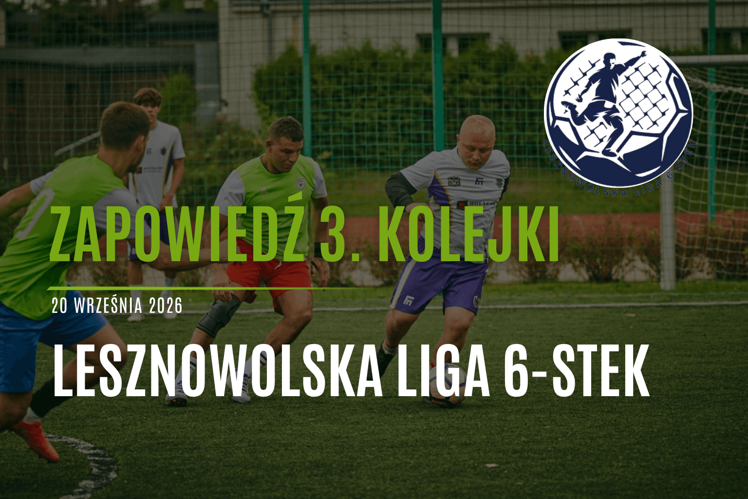 III kolejka LL6 przed nami. Liderzy pod presją, walka o pierwsze punkty i mecze, które mogą zmienić układ tabeli